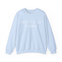 Load image into Gallery viewer, "PRAYED UP NURSE" Crewneck (White writing)