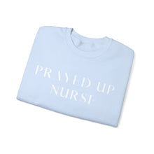 Load image into Gallery viewer, "PRAYED UP NURSE" Crewneck (White writing)