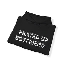 Load image into Gallery viewer, "Prayed Up Boyfriend" Hoodie