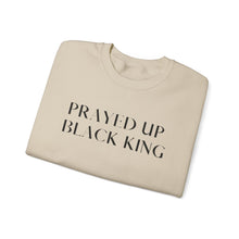 Load image into Gallery viewer, "PRAYED UP BLACK KING" Crewneck