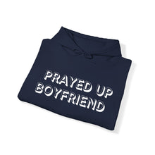 Load image into Gallery viewer, "Prayed Up Boyfriend" Hoodie