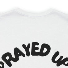 Load image into Gallery viewer, Prayed Up Black King Short Sleeve Tee