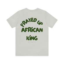 Load image into Gallery viewer, Prayed Up African King Short Sleeve Tee