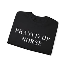 Load image into Gallery viewer, "PRAYED UP NURSE" Crewneck (White writing)