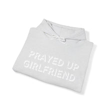 Load image into Gallery viewer, "Prayed Up Girlfriend" Hoodie