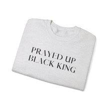 Load image into Gallery viewer, "PRAYED UP BLACK KING" Crewneck