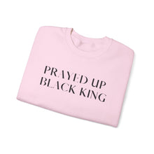 Load image into Gallery viewer, "PRAYED UP BLACK KING" Crewneck