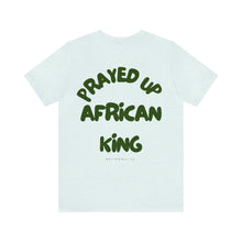 Load image into Gallery viewer, Prayed Up African King Short Sleeve Tee