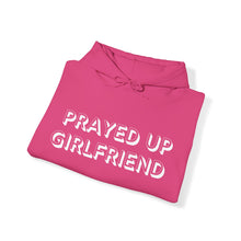 Load image into Gallery viewer, "Prayed Up Girlfriend" Hoodie