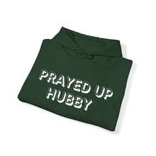 Load image into Gallery viewer, "Prayed Up Hubby" Hoodie