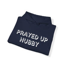 Load image into Gallery viewer, "Prayed Up Hubby" Hoodie