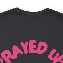 Load image into Gallery viewer, Prayed Up Black Queen Short Sleeve Tee
