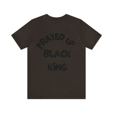 Load image into Gallery viewer, Prayed Up Black King Short Sleeve Tee