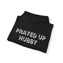 Load image into Gallery viewer, "Prayed Up Hubby" Hoodie