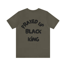 Load image into Gallery viewer, Prayed Up Black King Short Sleeve Tee