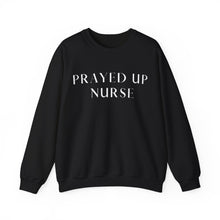 Load image into Gallery viewer, "PRAYED UP NURSE" Crewneck (White writing)