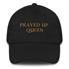 Load image into Gallery viewer, PRAYED UP QUEEN - Dad hat