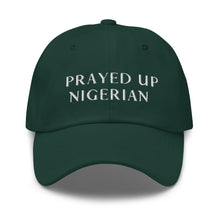 Load image into Gallery viewer, PRAYED UP NIGERIAN - Dad hat (White writing)