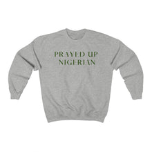 Load image into Gallery viewer, "PRAYED UP NIGERIAN" Crewneck