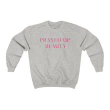 Load image into Gallery viewer, "PRAYED UP BEAUTY" Crewneck