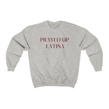 Load image into Gallery viewer, "PRAYED UP LATINA" Crewneck