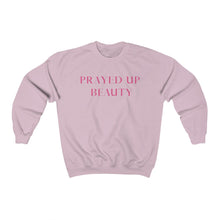 Load image into Gallery viewer, "PRAYED UP BEAUTY" Crewneck