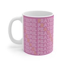 Load image into Gallery viewer, PRAYERFUL Mug 11oz