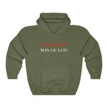 Load image into Gallery viewer, "PRAYED UP MAN OF GOD" Hoodie