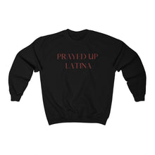 Load image into Gallery viewer, "PRAYED UP LATINA" Crewneck
