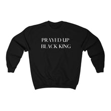 Load image into Gallery viewer, "PRAYED UP BLACK KING" Crewneck (White writing)