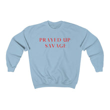 Load image into Gallery viewer, "PRAYED UP SAVAGE" Crewneck