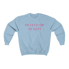 Load image into Gallery viewer, "PRAYED UP BEAUTY" Crewneck