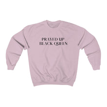 Load image into Gallery viewer, "PRAYED UP BLACK QUEEN" Crewneck