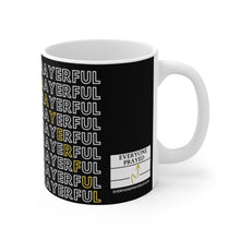 Load image into Gallery viewer, PRAYERFUL MUG 11oz