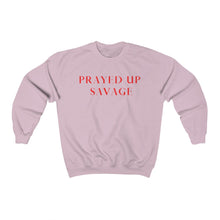 Load image into Gallery viewer, "PRAYED UP SAVAGE" Crewneck