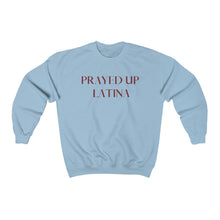 Load image into Gallery viewer, "PRAYED UP LATINA" Crewneck