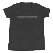 Load image into Gallery viewer, "PRAYED UP DISTANCE LEARNER" Youth Short Sleeve Tee