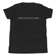 Load image into Gallery viewer, "PRAYED UP DISTANCE LEARNER" Youth Short Sleeve Tee
