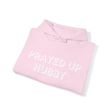 Load image into Gallery viewer, &quot;Prayed Up Hubby&quot; Hoodie
