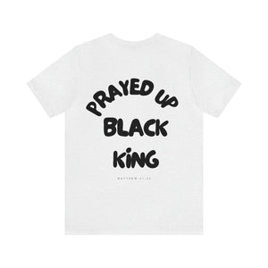 Prayed Up Black King Short Sleeve Tee