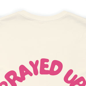 Prayed Up African Queen Short Sleeve Tee