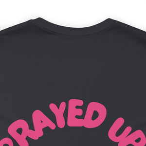 Prayed Up African Queen Short Sleeve Tee