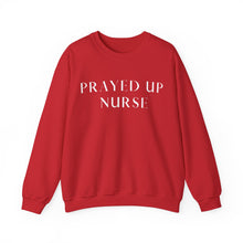 Load image into Gallery viewer, &quot;PRAYED UP NURSE&quot; Crewneck  (White writing)
