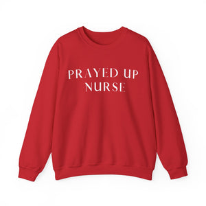 "PRAYED UP NURSE" Crewneck  (White writing)