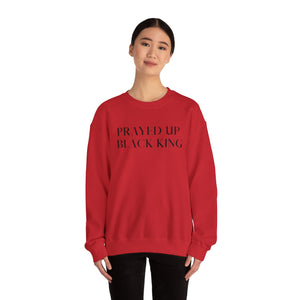 "PRAYED UP BLACK KING" Crewneck