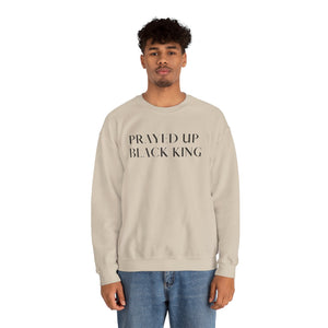 "PRAYED UP BLACK KING" Crewneck