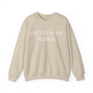 "PRAYED UP NURSE" Crewneck  (White writing)