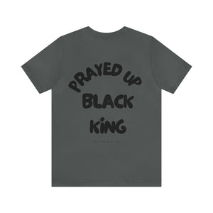 Prayed Up Black King Short Sleeve Tee