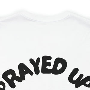 Prayed Up Black King Short Sleeve Tee