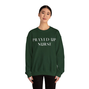 "PRAYED UP NURSE" Crewneck  (White writing)